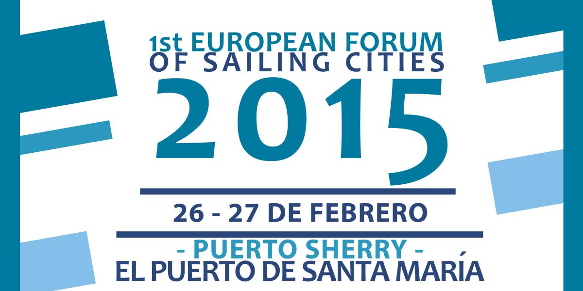I Foro de Ciudades Europeas de la Vela en la ciudad de El Puerto